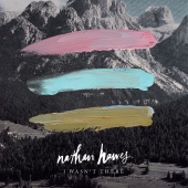 Nathan Hawes - I Wasn't There