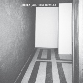 Liberez - All Tense Now Lax