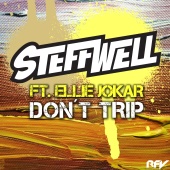 Steffwell - Don't Trip (feat. Ellie Jokar)