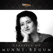 Munni Begum - Classics by Munni Begum