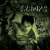 The Cramps - Fiends of Dope Island