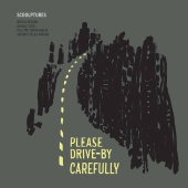 Scoolptures - Please Drive-By Carefully