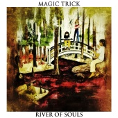 Magic Trick - River of Souls