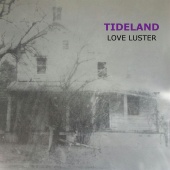 Tideland - Love Luster