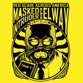Masked Intruder & Elway & Sam Russo - Red Scare Across America: 2013