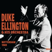 Duke Ellington & His Orchestra - Rotterdam 1969 (Live)