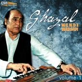 Mehdi Hassan - Mehdi Hassan Ghazals, Vol. 1