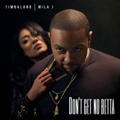 Timbaland - Don't Get No Betta