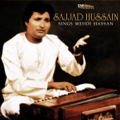 Sajjad Hussain - Sajjad Hussain Sings Mehdi Hassan