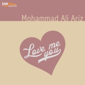 Mohammad Ali Ariz & Chamen Ara - Love Me You