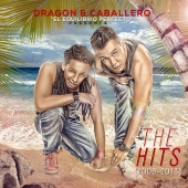 Dragon & Caballero - The Hits 2009 - 2013
