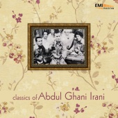Abdul Ghani Irani - Classics of Abdul Ghani Irani