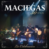 Maciegas - 30 Años (En Vivo)