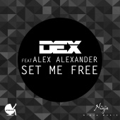DEX - Set Me Free (feat. Alex Alexander)
