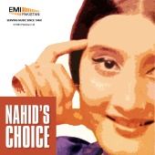 Nahid Akhtar - Nahid Choice