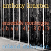 Anthony Braxton - Ensemble Montaigne (Bau 4) 2013