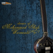 Inayat Ali & Shehnaz Khanum & Mohammad Shafi Warewala - Classics of Mohammad Shafi Warewala