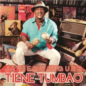 Javier Vasquez - Tiene Tumbao