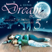 Bizek Emi - Dream Lullabies - Beautiful Music For Babies And Mothers [Vol.5]