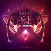 Tan Bionica - Buenas Noches Otra Vez [The Remixes]