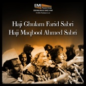 Sabri Brothers - Haji Ghulam Farid Sabri & Haji Maqbool Ahmed Sabri