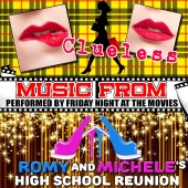 Friday Night at the Movies - Music from Clueless & Romy and Michele's High School Reunion