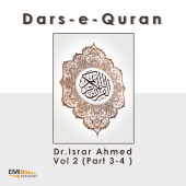 Dr. Israr Ahmed - Dars-E-Quran, Vol. 2