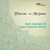Qari Sadaqat Ali - Syed Saleem Gilani - Tilawat-O-Tarjuma