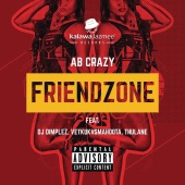 AB Crazy - Friend Zone (feat. DJ Dimplez and Vetkuk Vs. Mahoota and Thulane) (feat. DJ Dimplez, Vetkuk, Mahoota, Thulane)