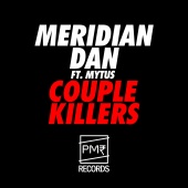 Meridian Dan - Couple Killers (feat. Mytus)