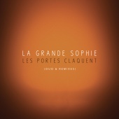 La Grande Sophie - Les portes claquent [Duo & Remixes]