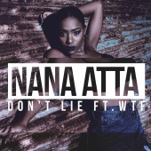 Nana Atta - Don't Lie (feat. WTF)