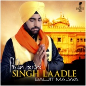 Baljit Malwa - Singh Laadle