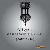 Qari Sadaqat Ali - Al Quran - Qari Sadaqat Ali, Vol. 8