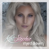 Kat Stephie - Meltdown