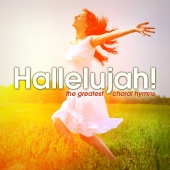 Nashville Liberty Chorale - Hallelujah! The Greatest Choral Hymns