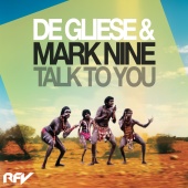 De Gliese & Mark Nine - Talk to You