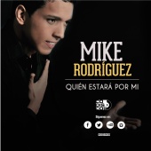 Mike Rodriguez - Quien Estara por Mi