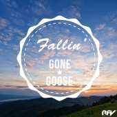 Gone Goose - Fallin´