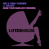 Ike & Tina Turner & Gauzz - Raise Your Hand (2015 Rework)