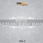 Hussain Buskh Khan - Best of Hussain Buksh Khan, Vol. 2