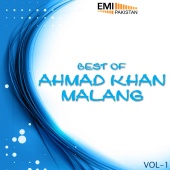 Ahmad Khan Malang - Best of Ahmad Khan Malang, Vol. 1