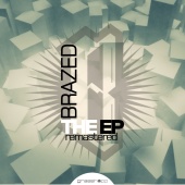 Brazed - The EP Remastered