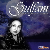 Noor Jehan & Ghulam Ali - Gulfam