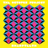 The Octopus Project - Sharpteeth
