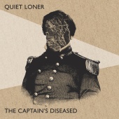 Quiet Loner - The Captain's Diseased