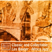 Les Baxter - Classic and Collectable: Les Baxter - Africa Jazz