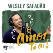Wesley Safadão - O Amor Ta Aí