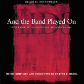 Carter Burwell - And The Band Played On [Original Soundtrack]