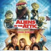 John Debney - Aliens In The Attic [Original Motion Picture Soundtrack]